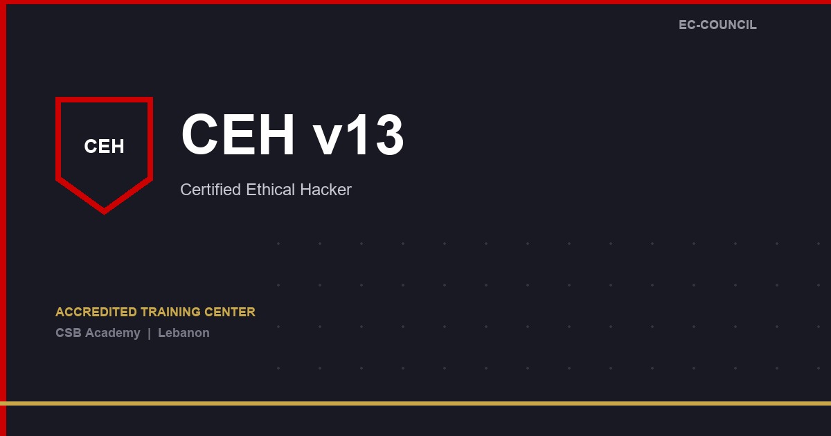 Certified Ethical Hacker (CEH v13) course at CSB Academy